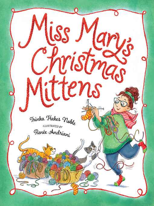 Title details for Miss Mary's Christmas Mittens by Trinka Hakes Noble - Wait list